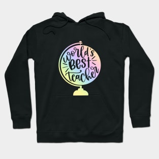 World's best teacher - inspiring teacher quote Hoodie